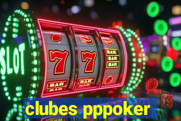 clubes pppoker